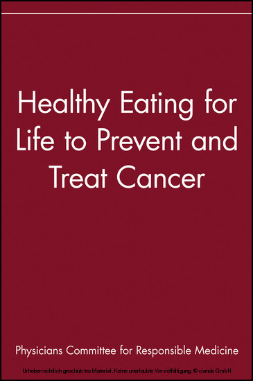 Healthy Eating for Life to Prevent and Treat Cancer -  Physicians Committee for Responsible Medicine