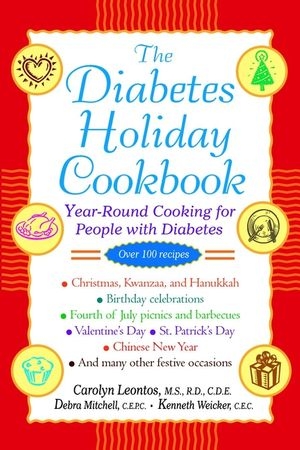 The Diabetes Holiday Cookbook - Carolyn Leontos, Debra Mitchell, Kenneth Weicker