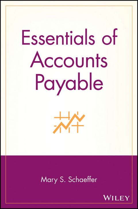 Essentials of Accounts Payable - Mary S. Schaeffer