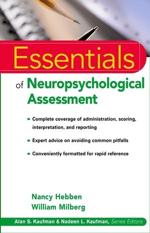 Essentials of Neuropsychological Assessment -  Nancy Hebben,  William Milberg