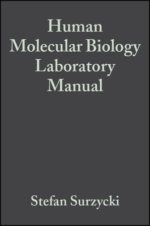 Human Molecular Biology Laboratory Manual - Stefan Surzycki