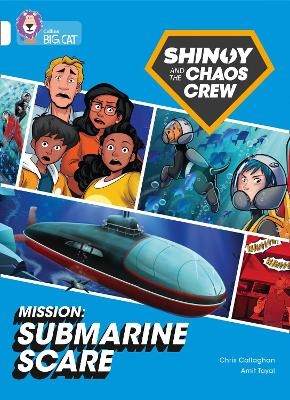 Shinoy and the Chaos Crew Mission: Submarine Scare - Chris Callaghan