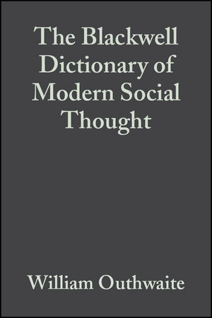 The Blackwell Dictionary of Modern Social Thought - 