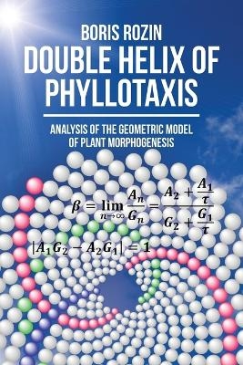 Double Helix of Phyllotaxis - Boris Rozin