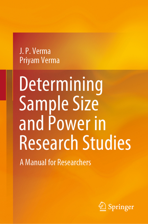 Determining Sample Size and Power in Research Studies - J. P. Verma, Priyam Verma