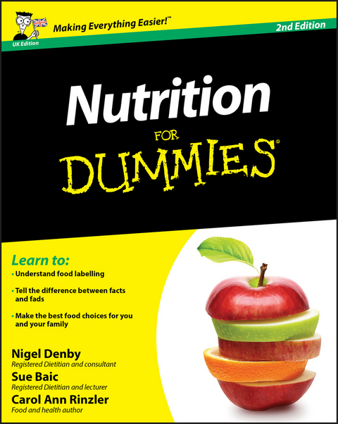 Nutrition For Dummies, 2nd UK Edition - Nigel Denby, Sue Baic, Carol Ann Rinzler