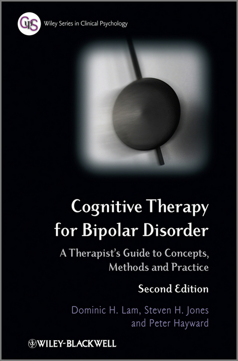 Cognitive Therapy for Bipolar Disorder - Dominic H. Lam, Steven H. Jones, Peter Hayward