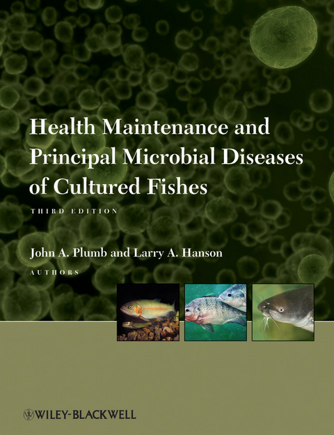 Health Maintenance and Principal Microbial Diseases of Cultured Fishes - John A. Plumb, Larry A. Hanson