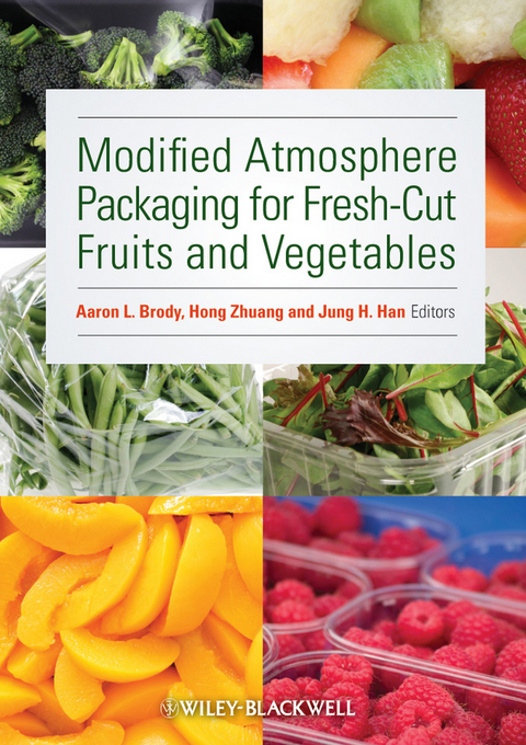 Modified Atmosphere Packaging for Fresh-Cut Fruits and Vegetables - 