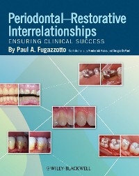 Periodontal-Restorative Interrelationships - Paul A. Fugazzotto, Frederick Hains, Sergio Depaoli