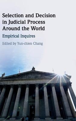 Selection and Decision in Judicial Process around the World - 