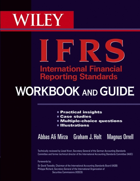 International Financial Reporting Standards (IFRS) Workbook and Guide - Abbas A. Mirza, Graham Holt, Magnus Orrell