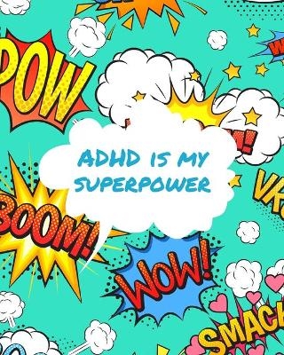 ADHD Is My Superpower - Patricia Larson