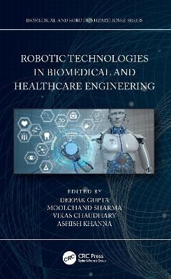 Robotic Technologies in Biomedical and Healthcare Engineering - 