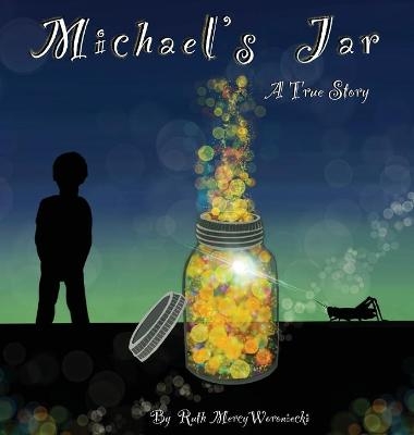 Michael's Jar - Ruth Mercy Woroniecki