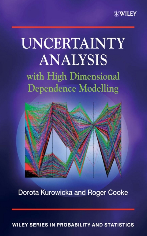 Uncertainty Analysis with High Dimensional Dependence Modelling - Dorota Kurowicka, Roger M. Cooke