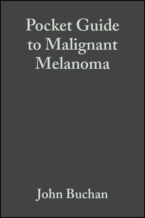 Pocket Guide to Malignant Melanoma -  John Buchan,  Dafydd Roberts