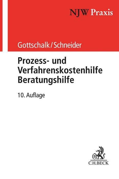 Prozess- und Verfahrenskostenhilfe, Beratungshilfe - Yvonne Gottschalk, Hagen Schneider, Elmar Kalthoener