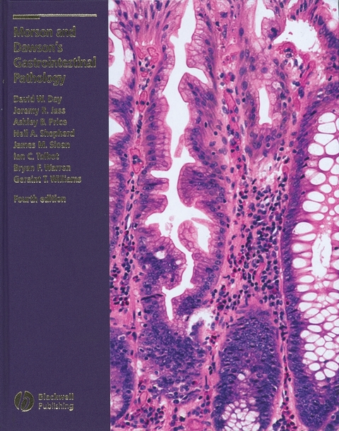 Morson and Dawson's Gastrointestinal Pathology -  David W. Day,  Jeremy R. Jass,  Ashley B. Price,  Neal A. Shepherd,  James M. Sloan,  Nicholas J. Talbot,  Bryan F. Warren,  Geraint T. Williams