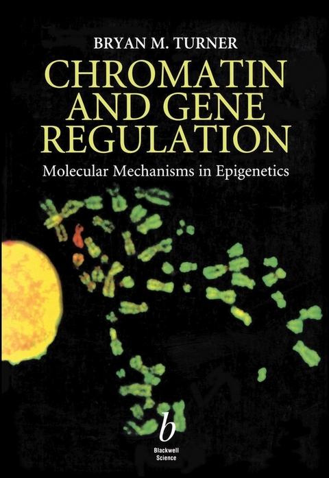 Chromatin and Gene Regulation -  Bryan M. Turner