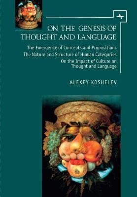 On the Genesis of Thought and Language - Alexey Koshelev