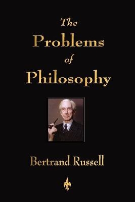 The Problems of Philosophy - Russell Bertrand