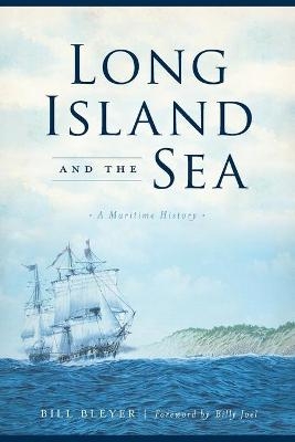 Long Island and the Sea - Bill Bleyer