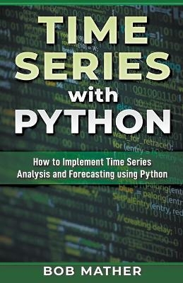 Time Series with Python - Bob Mather