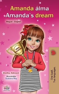 Amanda's Dream (Hungarian English Bilingual Book for Children) - Shelley Admont, KidKiddos Books