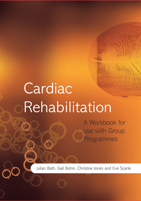 Cardiac Rehabilitation -  Julian Bath,  Gail Bohin,  Christine Jones,  Eve Scarle