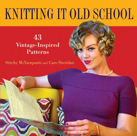 Knitting it Old School -  Stitchy McYarnpants,  Caro Sheridan