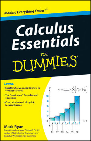 Calculus Essentials For Dummies - Mark Ryan