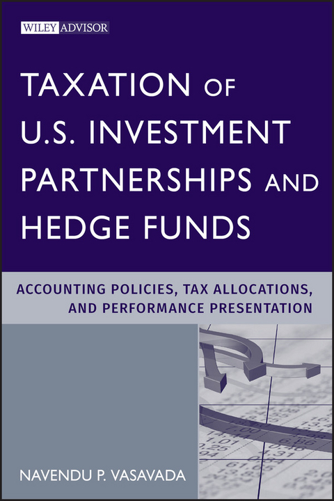 Taxation of U.S. Investment Partnerships and Hedge Funds - Navendu P. Vasavada