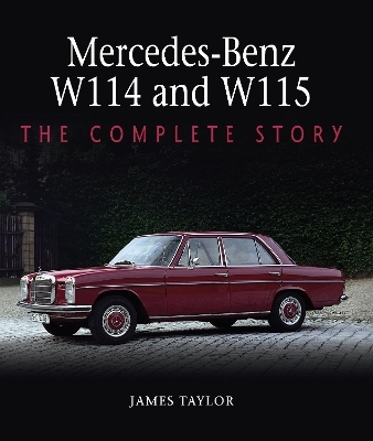 Mercedes-Benz W114 and W115 - James Taylor