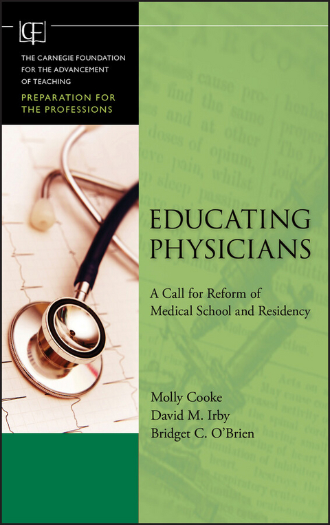 Educating Physicians - Molly Cooke, David M. Irby, Bridget C. O'Brien