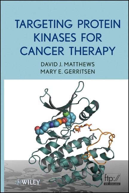 Targeting Protein Kinases for Cancer Therapy -  Mary E. Gerritsen,  David J. Matthews