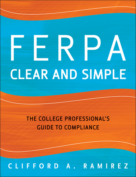 FERPA Clear and Simple - Clifford A. Ramirez