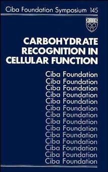 Carbohydrate Recognition in Cellular Function - 