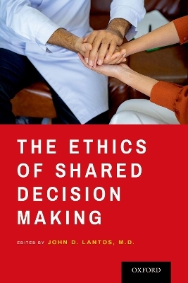 The Ethics of Shared Decision Making - 