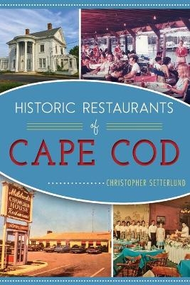 Historic Restaurants of Cape COD - Christopher Setterlund