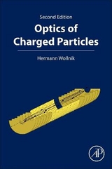 Optics of Charged Particles - Wollnik, Hermann