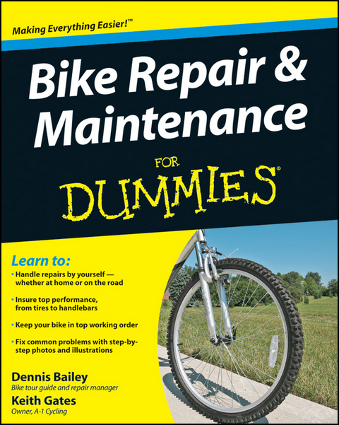 Bike Repair and Maintenance For Dummies - Dennis Bailey, Keith Gates