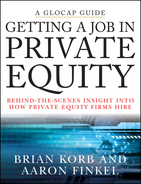 Getting a Job in Private Equity -  Aaron Finkel,  Brian Korb