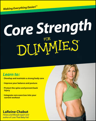 Core Strength For Dummies -  LaReine Chabut