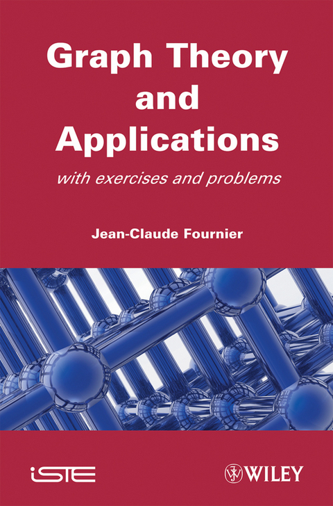 Graphs Theory and Applications - Jean-Claude Fournier