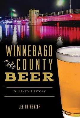 Winnebago County Beer - Lee Reiherzer