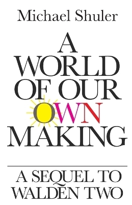 A World of Our Own Making - Michael Shuler