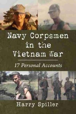 Navy Corpsmen in the Vietnam War - Harry Spiller