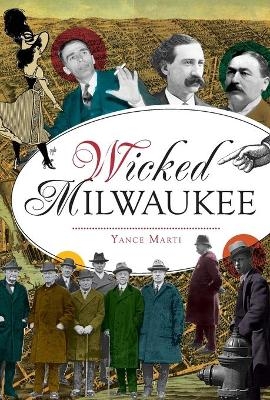 Wicked Milwaukee - Yance Marti