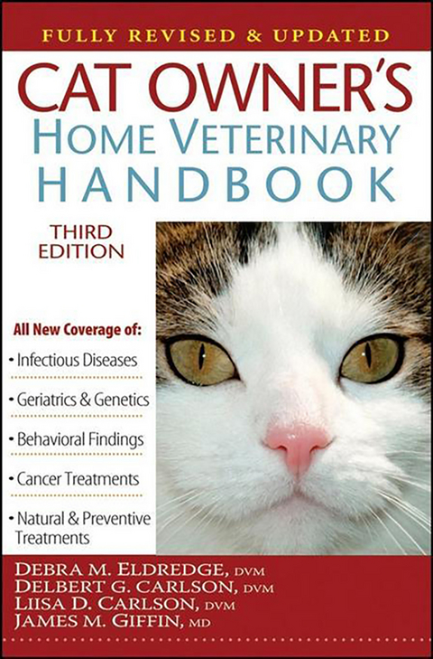 Cat Owner's Home Veterinary Handbook -  Delbert G. Carlson,  DVM Debra M. Eldredge,  James M. Giffin,  DVM Liisa D. Carlson